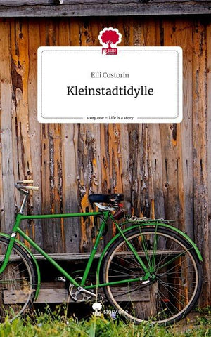 Kleinstadtidylle. Life is a Story - story.one
