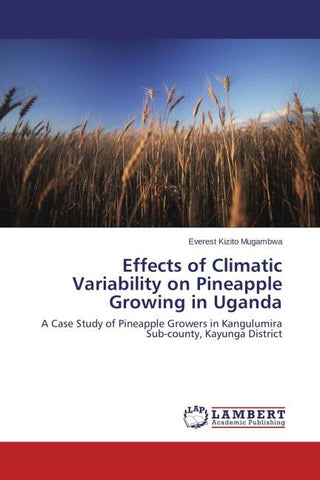 Effects of Climatic Variability on Pineapple Growing in Uganda