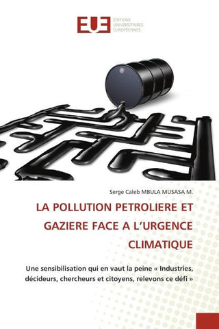 LA POLLUTION PETROLIERE ET GAZIERE FACE A L'URGENCE CLIMATIQUE