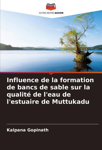 Influence de la formation de bancs de sable sur la qualité de l'eau de l'estuaire de Muttukadu