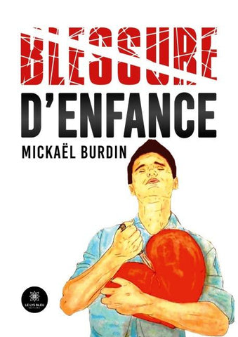 Blessure d'enfance