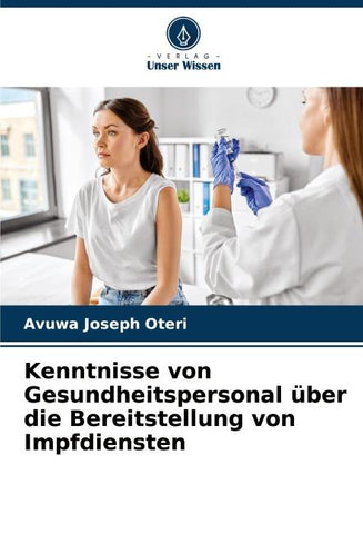 Kenntnisse von Gesundheitspersonal über die Bereitstellung von Impfdiensten