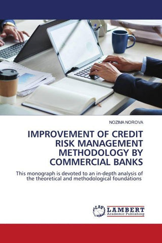 IMPROVEMENT OF CREDIT RISK MANAGEMENT METHODOLOGY BY COMMERCIAL BANKS