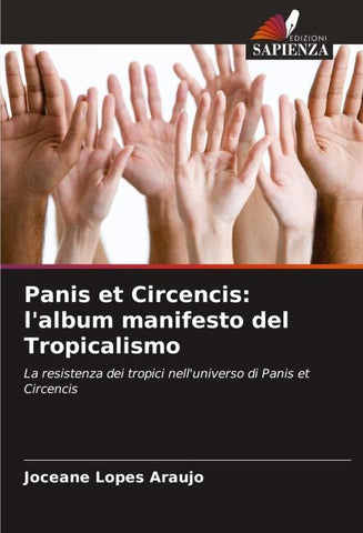 Panis et Circencis: l'album manifesto del Tropicalismo