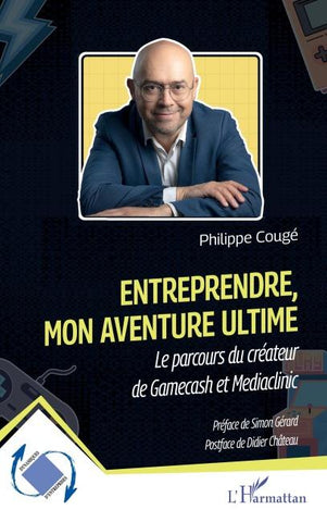 Entreprendre, mon aventure ultime