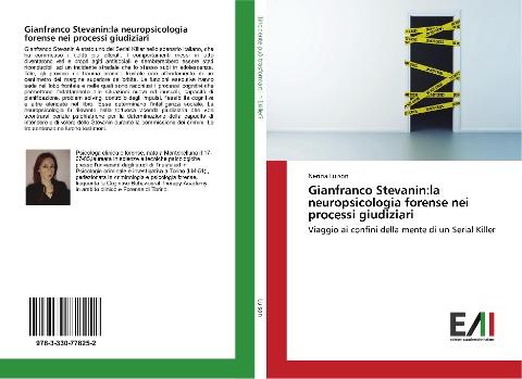 Gianfranco Stevanin:la neuropsicologia forense nei processi giudiziari