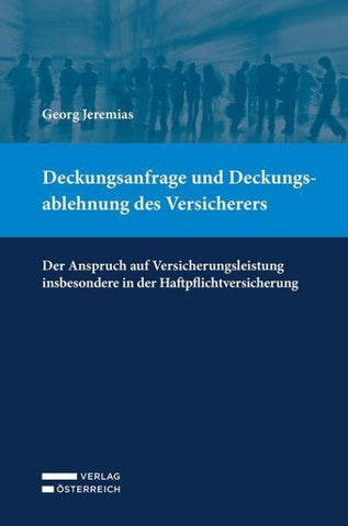 Deckungsanfrage und Deckungsablehnung des Versicherers