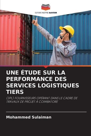 UNE ÉTUDE SUR LA PERFORMANCE DES SERVICES LOGISTIQUES TIERS