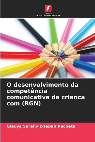O desenvolvimento da competência comunicativa da criança com (RGN)