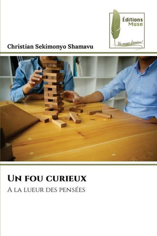 Un fou curieux