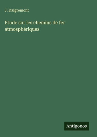Etude sur les chemins de fer atmosphériques