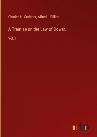 A Treatise on the Law of Dower.