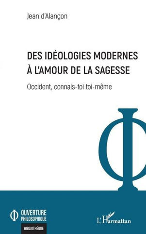 Des idéologies modernes à l'amour de la sagesse
