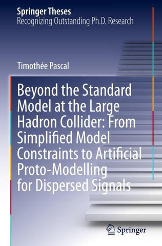 Beyond the Standard Model at the Large Hadron Collider: From Simplified Model Constraints to Artificial Proto-Modelling for Dispersed Signals