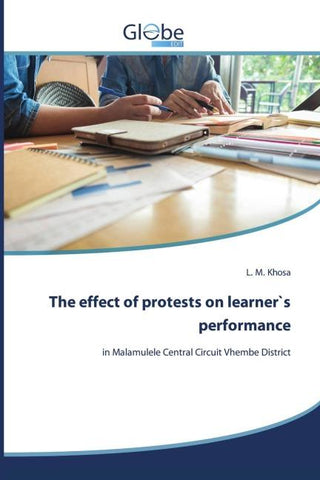 The effect of protests on learner`s performance