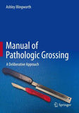 Manual of Pathologic Grossing