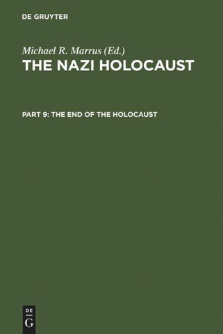 The Nazi Holocaust / The End of the Holocaust
