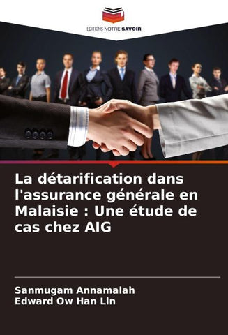 La détarification dans l'assurance générale en Malaisie : Une étude de cas chez AIG