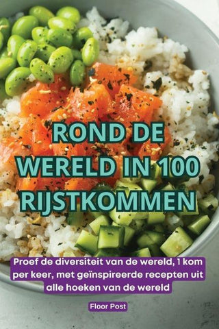 ROND DE WERELD IN 100 RIJSTKOMMEN