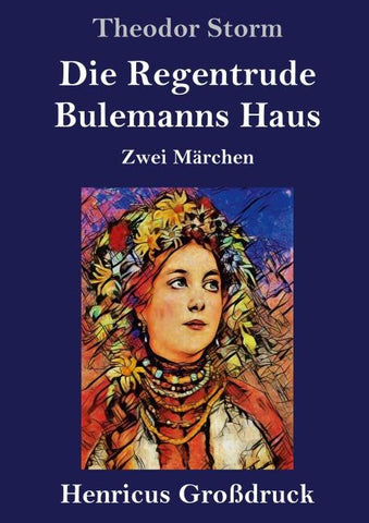 Die Regentrude / Bulemanns Haus (Großdruck)