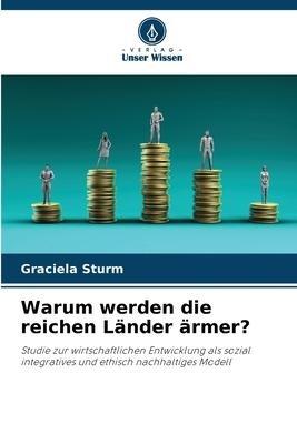Warum werden die reichen Länder ärmer?