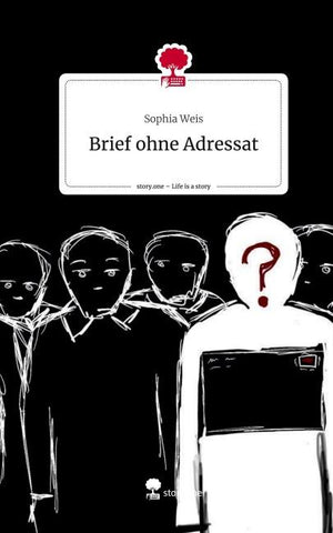 Brief ohne Adressat. Life is a Story - story.one