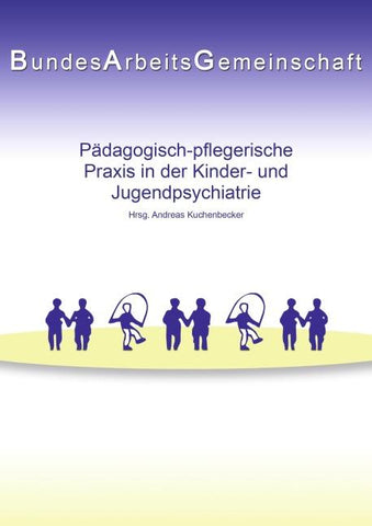 Pädagogisch-pflegerische Praxis in der Kinder- und Jugendpsychiatrie