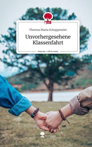 Unvorhergesehene Klassenfahrt. Life is a Story - story.one