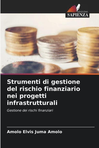Strumenti di gestione del rischio finanziario nei progetti infrastrutturali