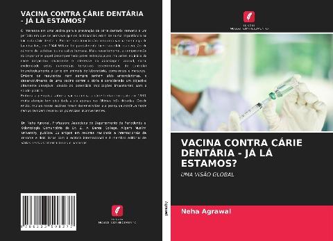 VACINA CONTRA CÁRIE DENTÁRIA - JÁ LÁ ESTAMOS?