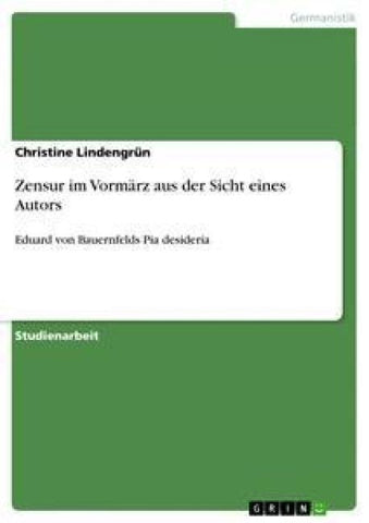Zensur im Vormärz aus der Sicht eines Autors