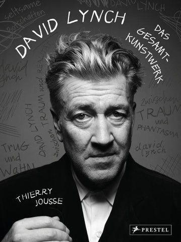 David Lynch - Das Gesamtkunstwerk