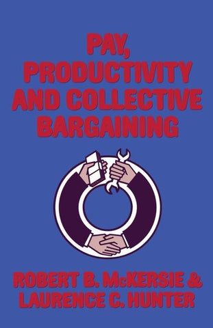 Pay, Productivity and Collective Bargaining