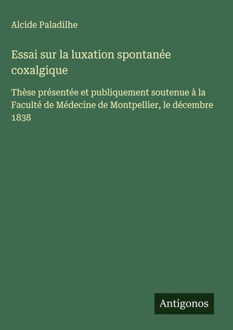 Essai sur la luxation spontanée coxalgique
