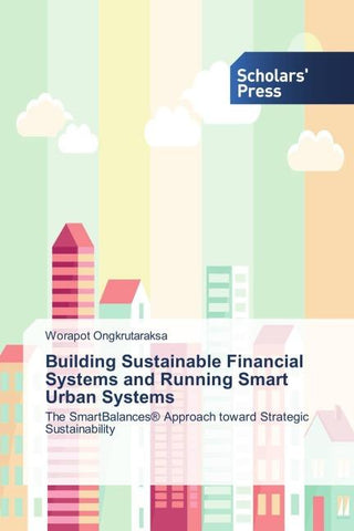 Building Sustainable Financial Systems and Running Smart Urban Systems