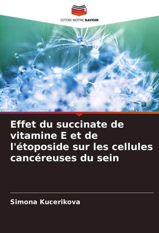 Effet du succinate de vitamine E et de l'étoposide sur les cellules cancéreuses du sein