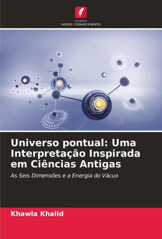 Universo pontual: Uma Interpretação Inspirada em Ciências Antigas