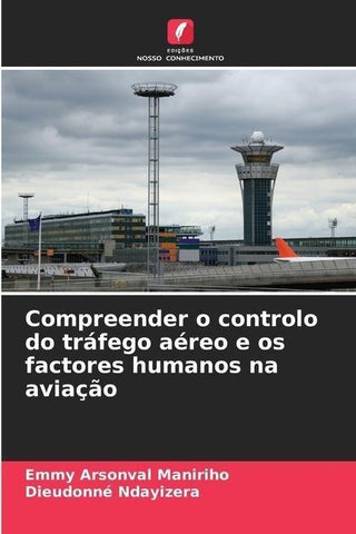 Compreender o controlo do tráfego aéreo e os factores humanos na aviação