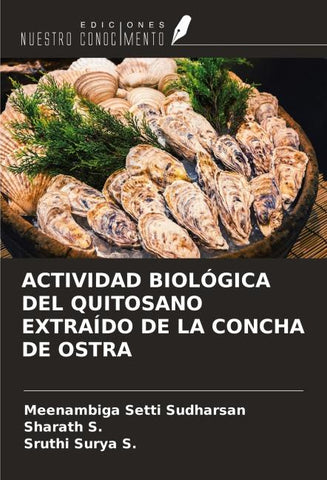 ACTIVIDAD BIOLÓGICA DEL QUITOSANO EXTRAÍDO DE LA CONCHA DE OSTRA