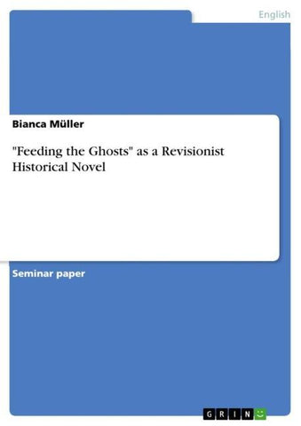 "Feeding the Ghosts" as a Revisionist Historical Novel