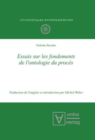 Essais sur les fondements de l'ontologie du procès