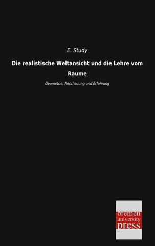Die realistische Weltansicht und die Lehre vom Raume