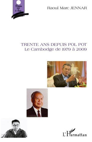 Trente ans depuis Pol Pot