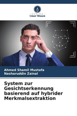 System zur Gesichtserkennung basierend auf hybrider Merkmalsextraktion