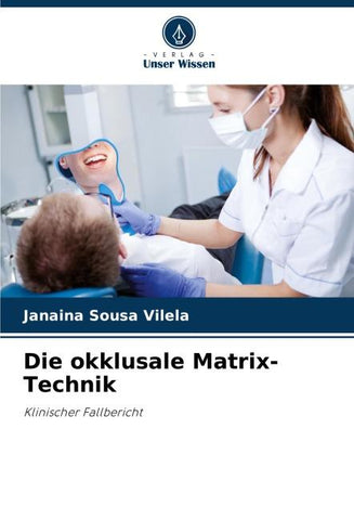 Die okklusale Matrix-Technik