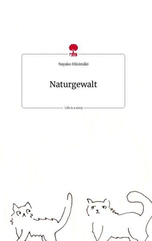 Naturgewalt. Life is a Story - story.one