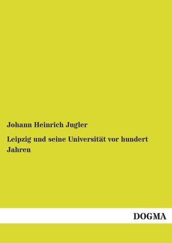 Leipzig und seine Universität vor hundert Jahren