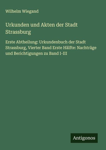 Urkunden und Akten der Stadt Strassburg