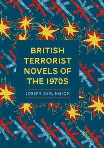 British Terrorist Novels of the 1970s
