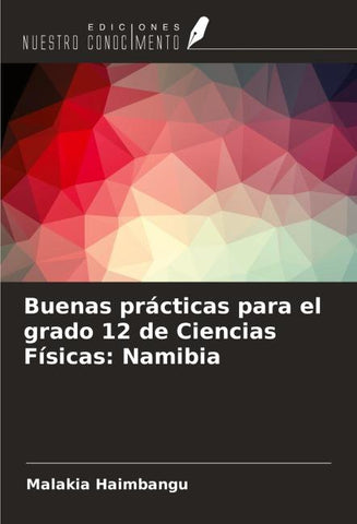Buenas prácticas para el grado 12 de Ciencias Físicas: Namibia